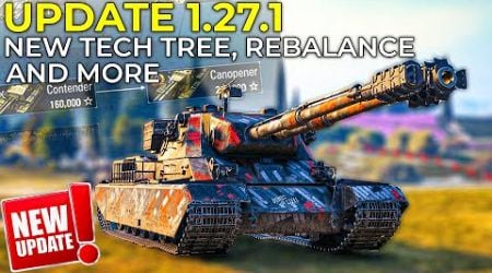 1.27.1 - New Tech Tree, New Tanks, Rebalance and More! | World of Tanks Update 1.27.1 Review