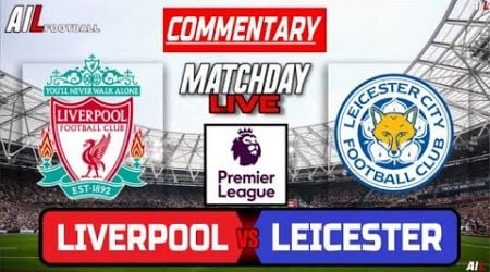 BOXING DAY Football | LIVERPOOL vs LEICESTER Live Stream COMMENTARY Premier League | + Lineups