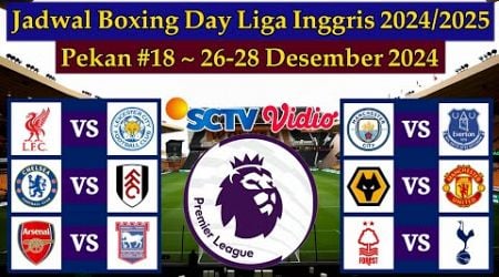 Jadwal Liga Inggris Live SCTV - Liverpool vs Leicester City - Boxing Day EPL 2024/2025 Pekan 18