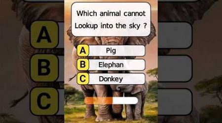 which animal cannot lookup into the sky? #quiz #trivia #animalquiz #generalknowledge