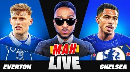 MAH LIVE: EVERTON 0-0 CHELSEA PREMIER LEAGUE WATCH ALONG!