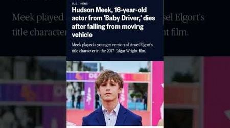 Hudson Meek, &quot;Baby Driver&quot; actor, dies at 16