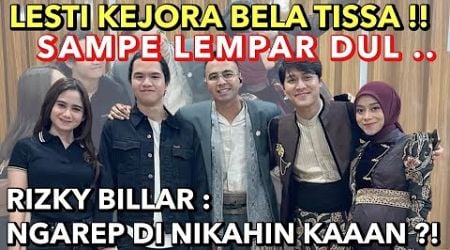 LESTI KEJORA SAMPAI LEMPAR DUL GARA-GARA BELA TISSA BIANI ?! RIZKY BILLAR KASIH KOMENTAR MENOHOK !!