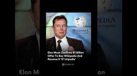 How much does Elon Musk want to buy Wikipedia?