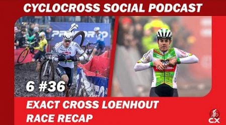 Exact Cross Loenhout | Cyclocross Social Podcast S6E36