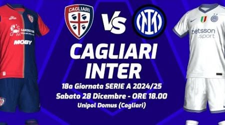 CAGLIARI - INTER | SERIE A 2024/25 - DIRETTA LIVE CRONACA, STATISTICHE &amp; CAMPO 3D