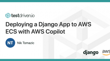 Deploying a Django App to AWS ECS with AWS Copilot