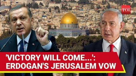 Erdogan&#39;s &#39;Jerusalem Victory&#39; Pledge Rattles Israel; Turkish Leader&#39;s Bombshell Declaration On Cam