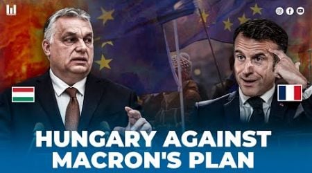 HUNGARY TELLS THE TRUTH ABOUT MACRON