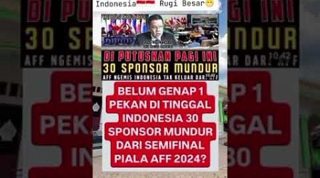 INDONESIA mundur 30 sponsor keluar dari AFF #football #viralvideo #fyp ##fy #timnasindonesia #video