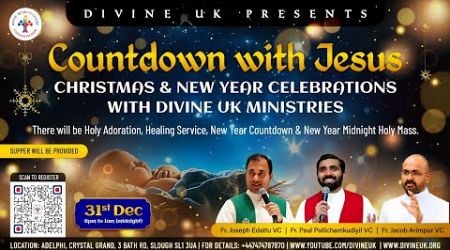 (LIVE) Countdown with Jesus &amp; Night Vigil (31 December 2024) Divine UK