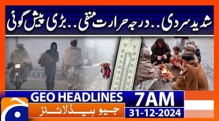 Weather Update | Winter Update | Rain &amp; Snowfall | Geo News 7 AM Headline | Geo News (31st Dec 2024)