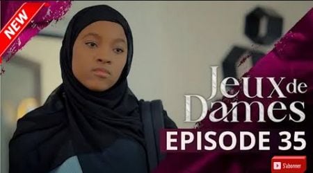 SERIE JEUX DE DAMES - SAISON 1 - EPISODE 35 -