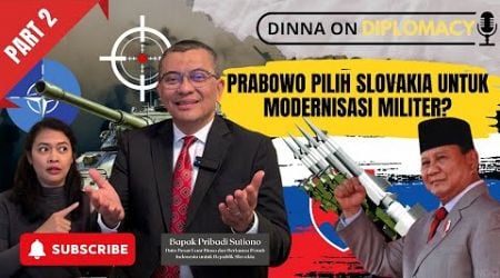 Prabowo Pilih Slovakia untuk Modernisasi Militer?