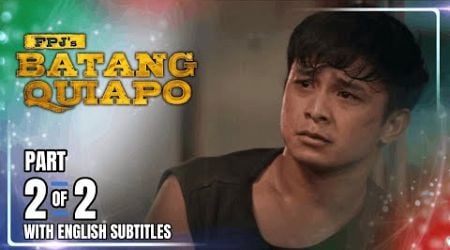 FPJ&#39;s Batang Quiapo | Episode 485 (2/2) | December 25, 2024 (w/ English Subtitles)