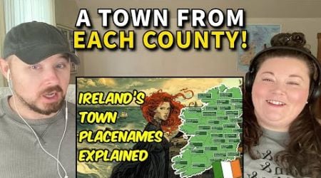 Americans React: Irish Town Placenames Explained | All 32 Counties!