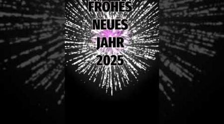 FROHES NEUES JAHR 2025 #frohesneuesjahr #frohesneues #silvester #shorts #silvester2025 #neuesjahr