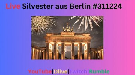 Live Silvester aus Berlin #31122024