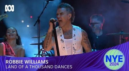 Robbie Williams - Land of a Thousand Dances | Sydney New Year&#39;s Eve 2024 | ABC iview