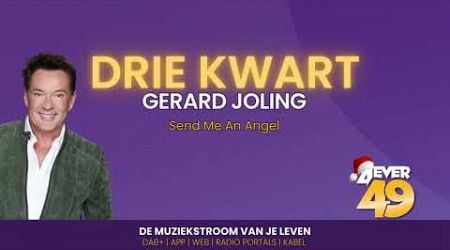 Drie Kwart Gerard Joling - Send Me An Angel