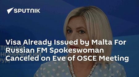 Visa Already Issued by Malta For Russian FM Spokeswoman Canceled on Eve of OSCE Meeting