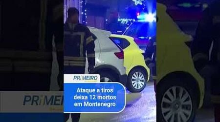 Ataque a tiros deixa 12 mortos em Montenegro; atirador se matou