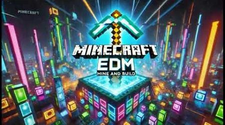 EVN: Mine and Build - EDM Minecraft Edition