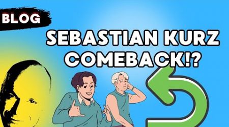 Sebastian Kurz Comeback!?