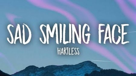 hartless - Sad Smiling Face