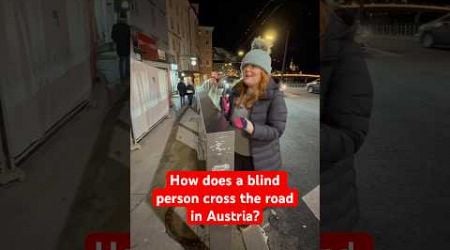 How does a blind person cross the road in Austria?