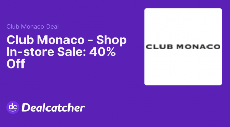 Club Monaco - Shop In-store Sale: 40% Off