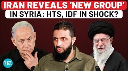 Iran&#39;s Huge &#39;New Group In Syria&#39; Revelation Shocks Israel, HTS? | Assad | Golan Heights | IDF