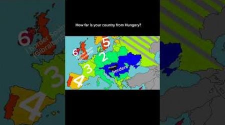 How far is your country from Hungary #geography #hungary #borders