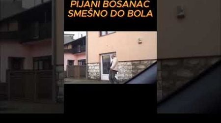 Pijani Bosanac #srbija #croatia #bosna #slovenia #montenegro #love #novisad #vucic #beograd #smesno