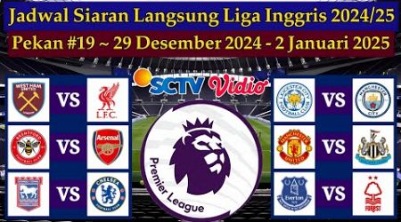 Jadwal Liga Inggris Live SCTV - West Ham vs Liverpool - EPL 2024/2025 Pekan 19