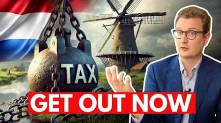 Netherlands Wants to TAX You to Leave