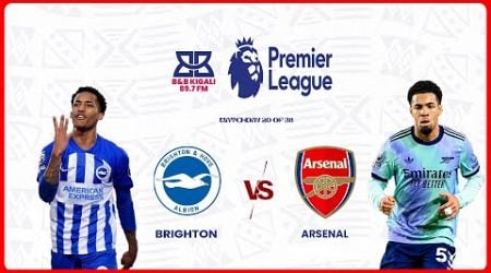 #LIVEGAME #PREMIERLEAGUE: BRIGHTON 1 - 1 ARSENAL