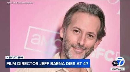 Jeff Baena, writer, director and husband of Aubrey Plaza, dies at 47