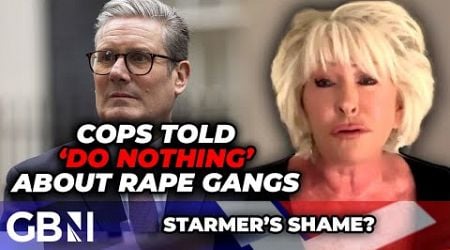 Cops ordered &#39;DO NOTHING&#39; about grooming gangs as Starmer &#39;TURNS HIS BACK&#39; on &#39;white victims&#39;