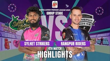 Rangpur Riders Takes on Sylhet Strikers in EPIC BPL 2025 4th Match Highlights