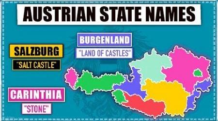 How did each AUSTRIAN state get its name and nickname?