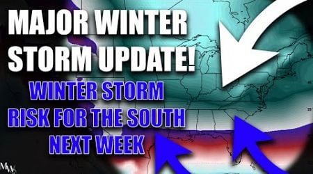 Major Winter Storm Update! Winter Storm Possible For The South Next Week!