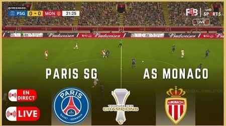 PARIS SG VS AS MONACO EN DIRECT | FINAL TROPHEE DES CHAMPIOS 25 | SIMULATION &amp; SCORE LIVE #france