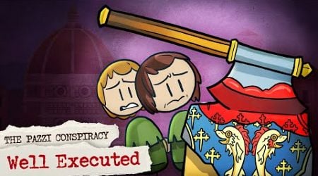 The Pazzi Conspiracy 4: Well Executed | Italian History | Extra History