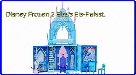 BEWERTUNG (2025): Disney Frozen 2 Elsa&#39;s Eis-Palast.. WESENTLICHE Einzelheiten