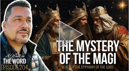 FEAST OF THE EPIPHANY OF THE LORD: THE MYSTERY OF THE MAGI