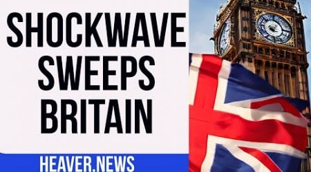 UK Voters Deliver ASTONISHING Shockwave