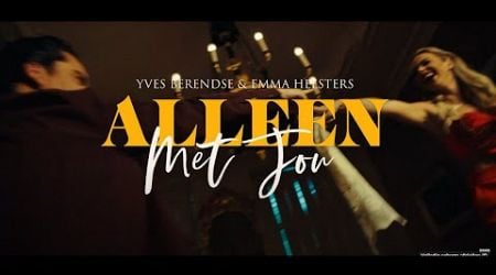 Yves Berendse &amp; Emma Heesters - Alleen Met Jou (Lyrics)