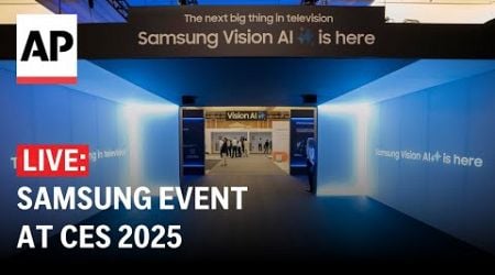 CES 2025 LIVE: Samsung holds press conference in Las Vegas