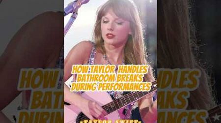 No one knows how Taylor Swift handles bathroom breaks during her performances.#taylorswift#celebrity